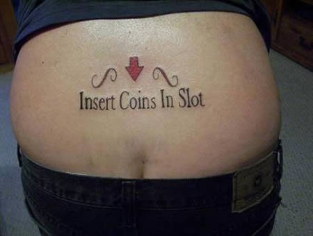 Insert coins tramp stamp Insert coins tramp stamp
